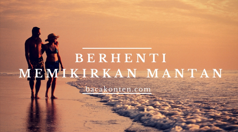 tips melupakan mantan