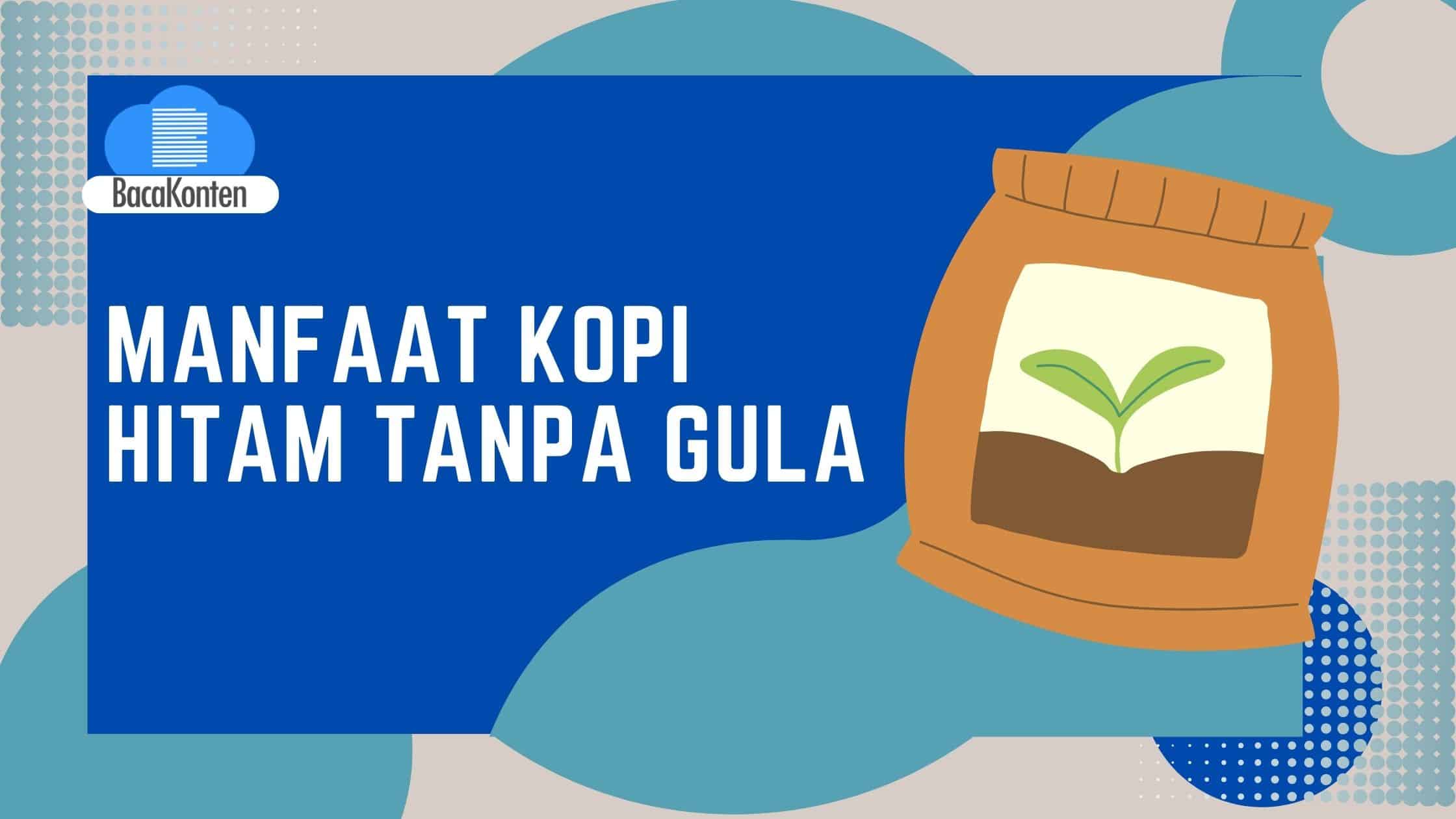 Manfaat Kopi Hitam Tanpa Gula